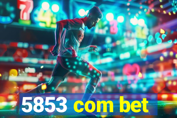 5853 com bet